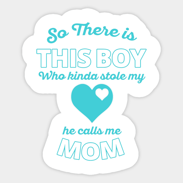 He Calls Me Mom Sticker by BrillianD